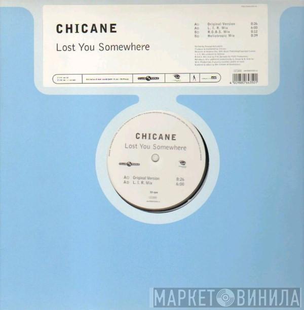  Chicane  - Lost You Somewhere