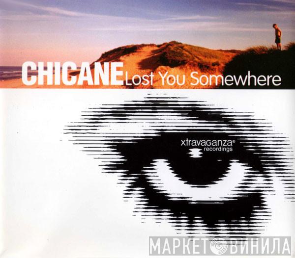  Chicane  - Lost You Somewhere