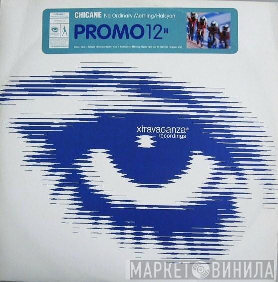Chicane - No Ordinary Morning / Halcyon