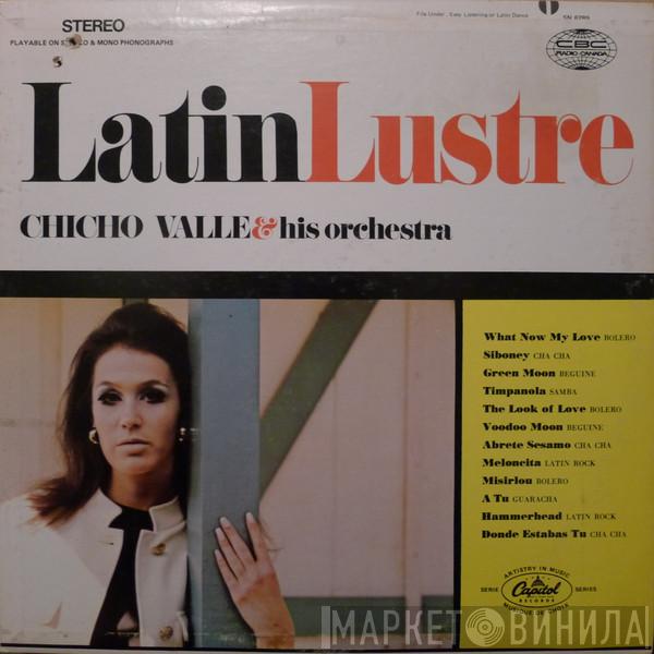 Chicho Valle And His Orchestra - Latin Lustre