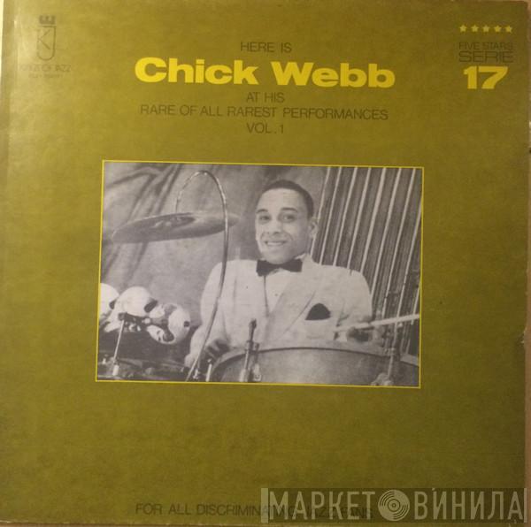 Chick Webb - Here Is Chick Webb At His Rare Of All Rarest Performances Vol. 1