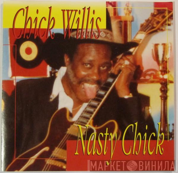 Chick Willis - Nasty Chick