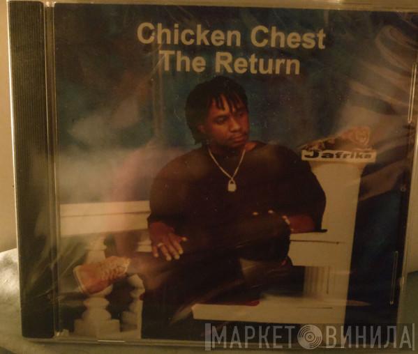 Chicken Chest - The Return