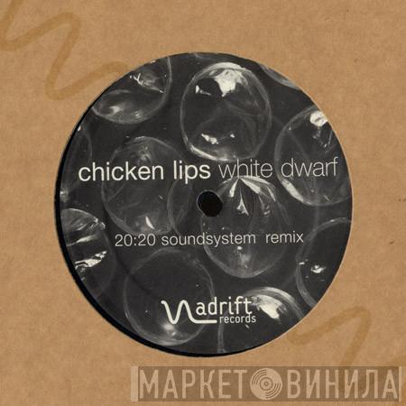  Chicken Lips  - White Dwarf