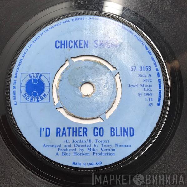 Chicken Shack - I'd Rather Go Blind