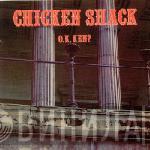  Chicken Shack  - O.K. Ken?