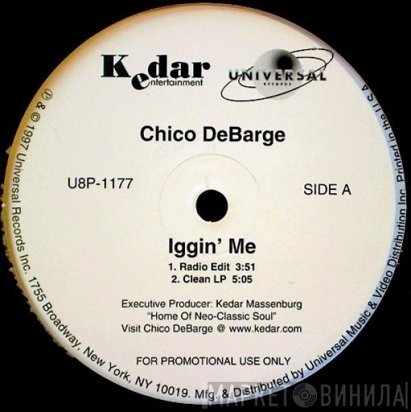  Chico DeBarge  - Iggin' Me