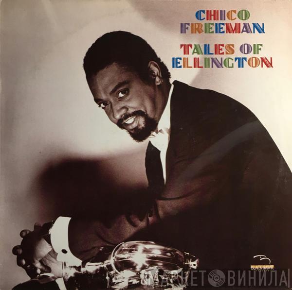 Chico Freeman - Tales Of Ellington