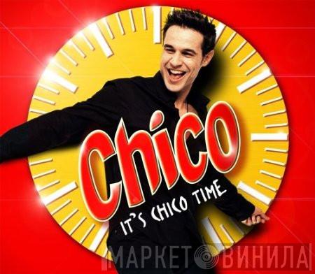 Chico  - It's Chico Time
