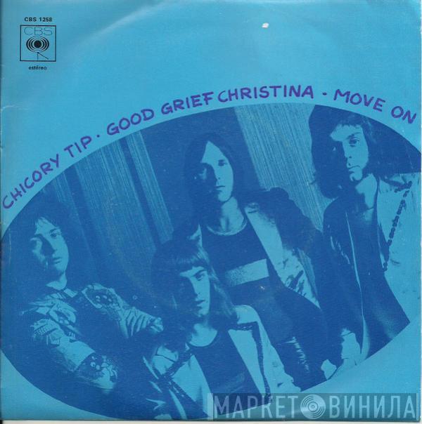  Chicory Tip  - Good Grief Christina / Move On