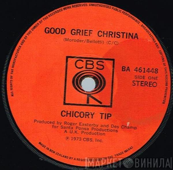  Chicory Tip  - Good Grief Christina / Move On