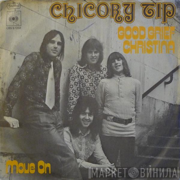  Chicory Tip  - Good Grief Christina / Move On