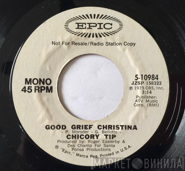  Chicory Tip  - Good Grief Christina/Good Grief Christina
