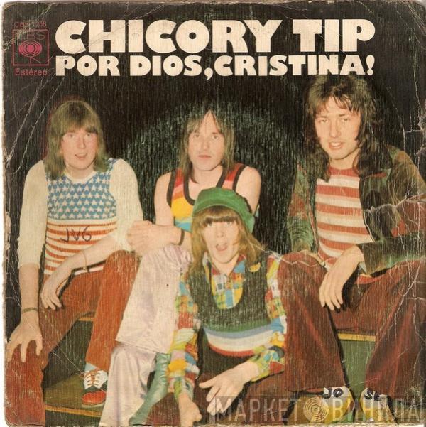  Chicory Tip  - Por Dios, Cristina!