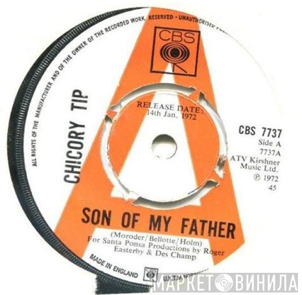Chicory Tip - Son Of My Father