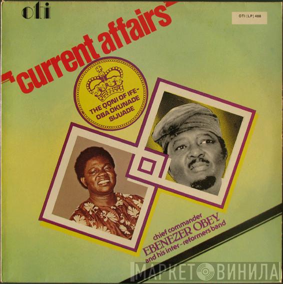  Chief Commander Ebenezer Obey & His Inter-Reformers Band  - Current Affairs