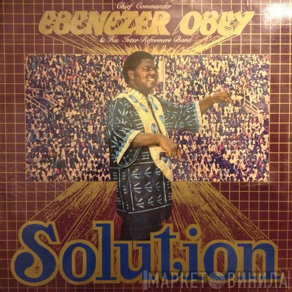  Chief Commander Ebenezer Obey & His Inter-Reformers Band  - Solution