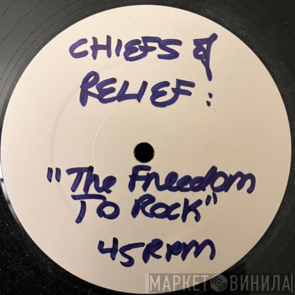  Chiefs Of Relief  - Freedom To Rock