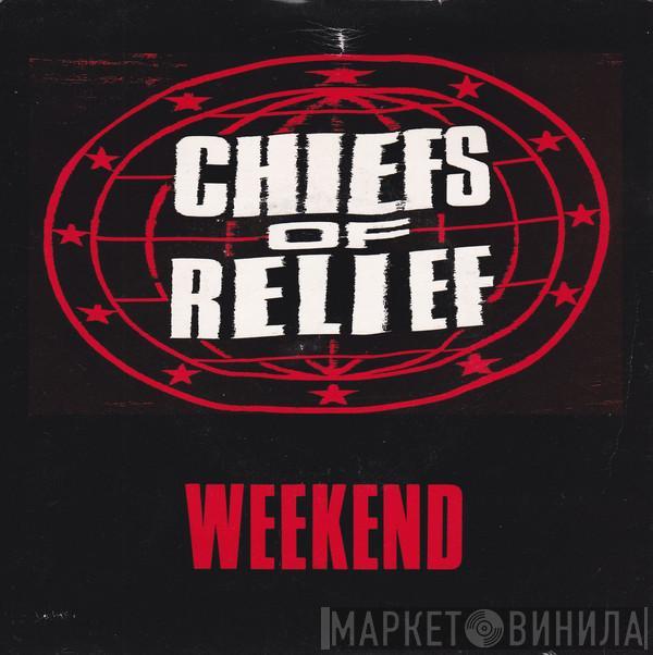  Chiefs Of Relief  - Weekend