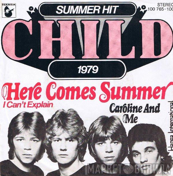  Child   - Here Comes Summer  I Can't Explain