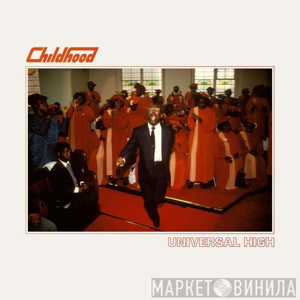 Childhood  - Universal High