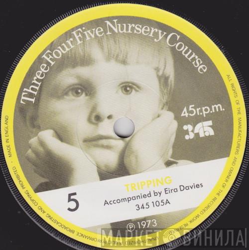 Children Accompanied By Eira Davies - Tripping / Two Long Songs