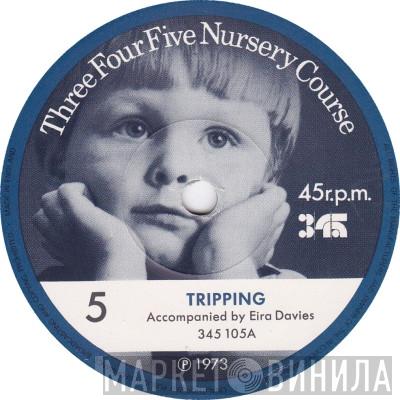 Children Accompanied By Eira Davies - Tripping / Two Long Songs