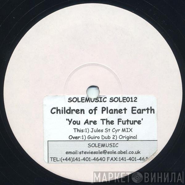 Children Of Planet Earth - You Are The Future
