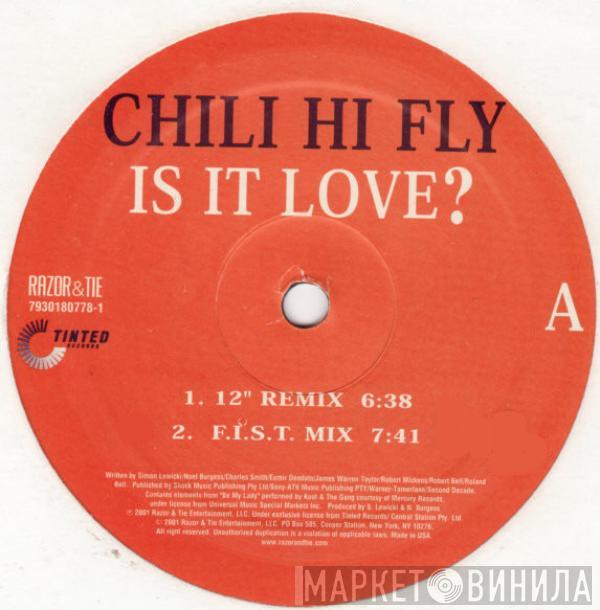 Chili Hi Fly - Is It Love?