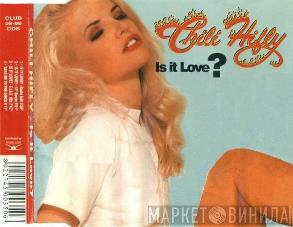  Chili Hi Fly  - Is It Love?