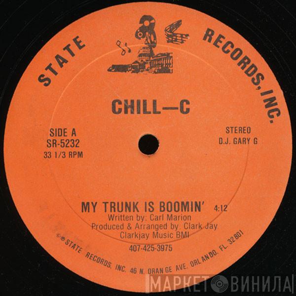  Chill C  - My Trunk Is Boomin' / Louie Bass