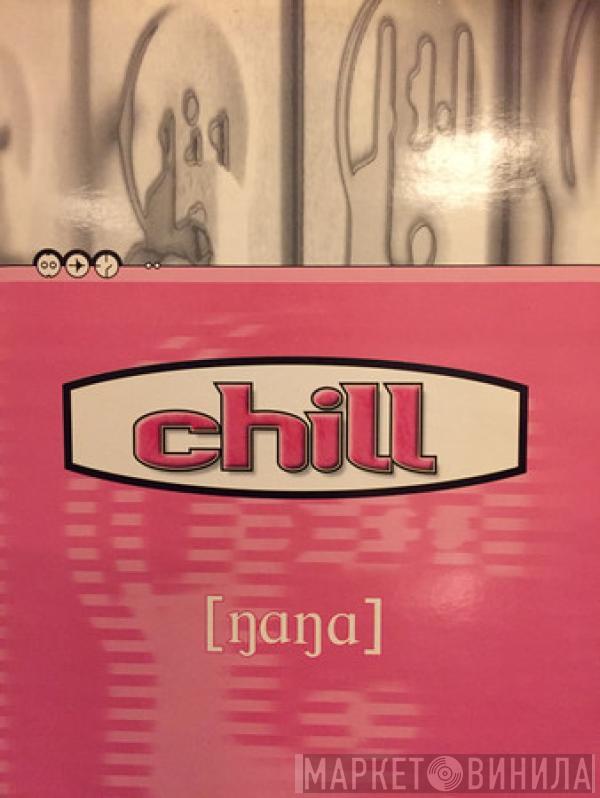Chill - Nana