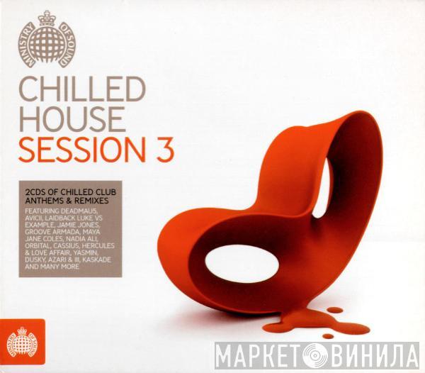  - Chilled House Session 3