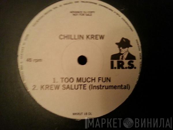 Chillin Krew - Too Much Fun