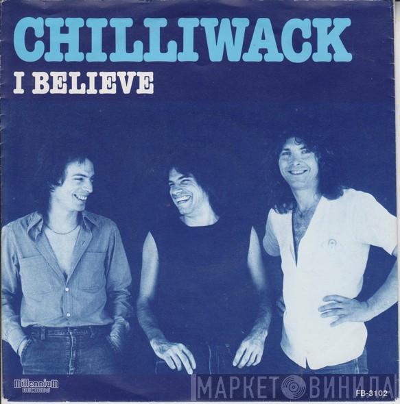  Chilliwack  - I Believe