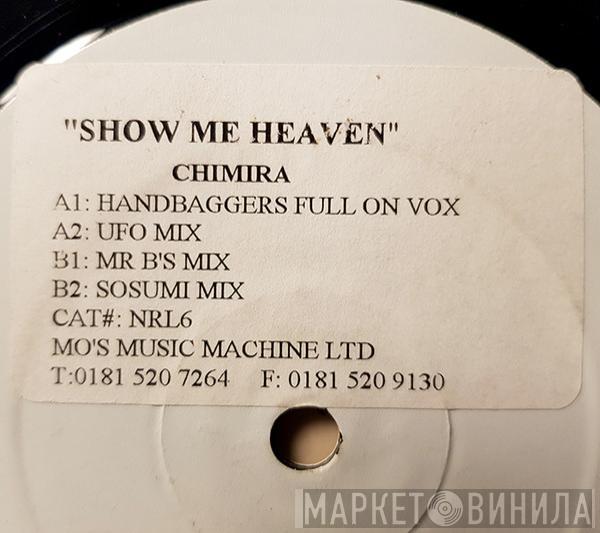 Chimira - Show Me Heaven