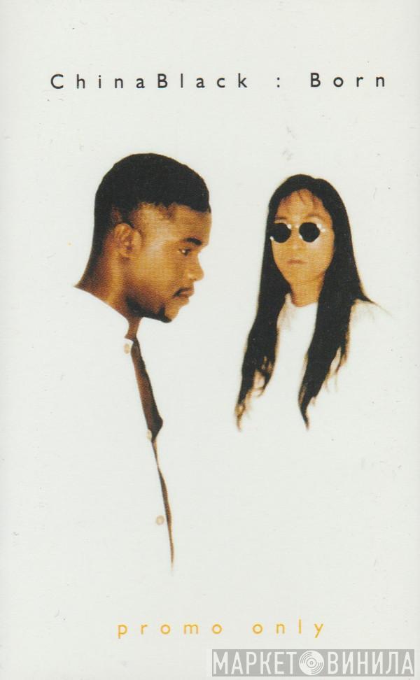 China Black - Born