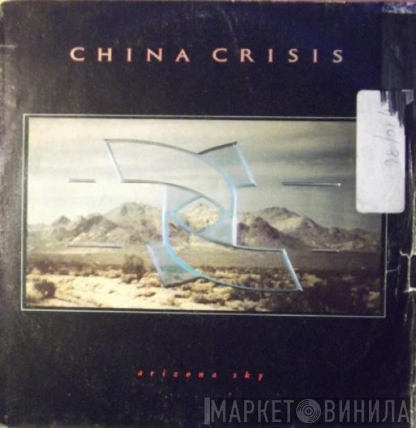  China Crisis  - Arizona Sky