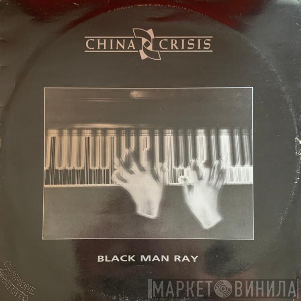  China Crisis  - Black Man Ray