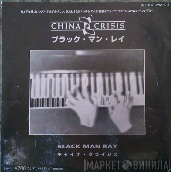  China Crisis  - Black Man Ray
