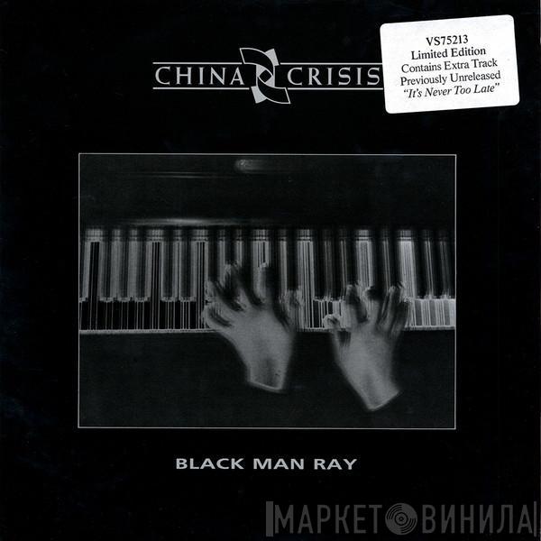 China Crisis  - Black Man Ray