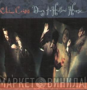  China Crisis  - Diary Of A Hollow Horse
