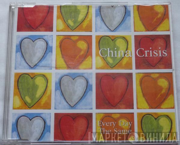 China Crisis - Every Day The Same