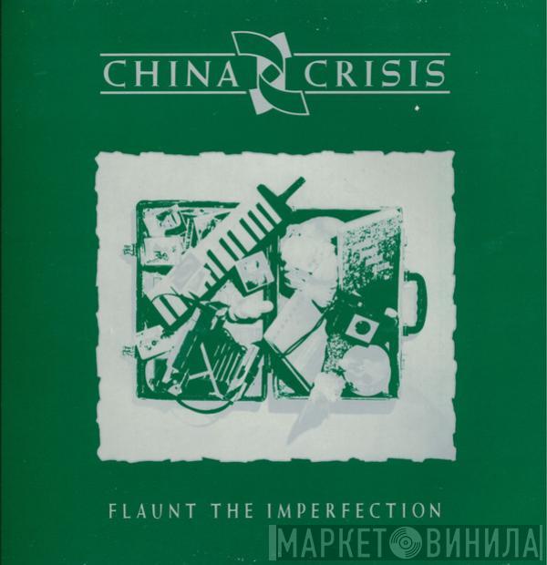 China Crisis - Flaunt The Imperfection
