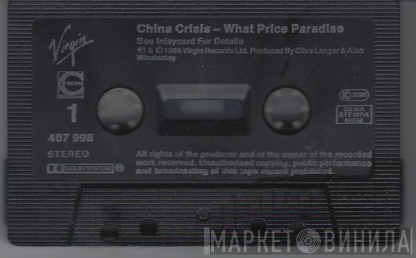 China Crisis  - What Price Paradise