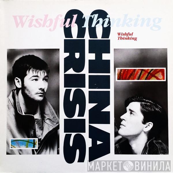  China Crisis  - Wishful Thinking