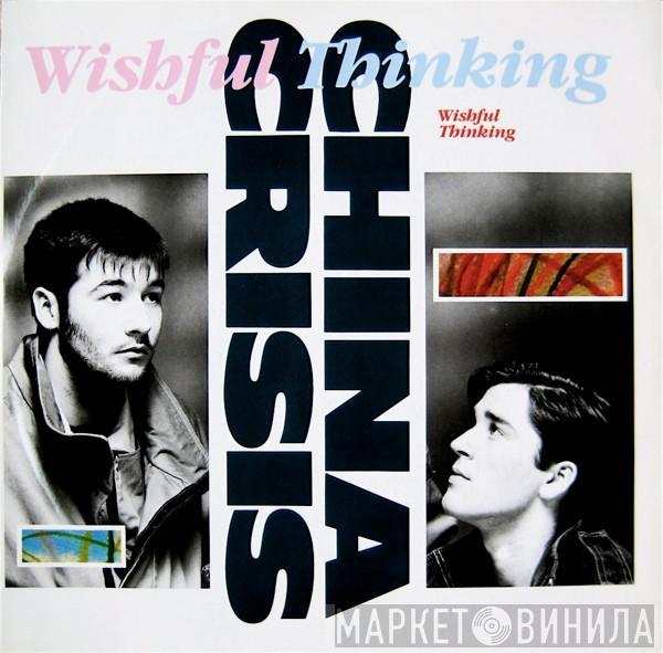 China Crisis  - Wishful Thinking