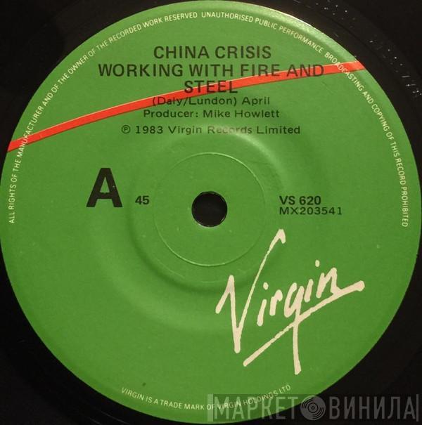  China Crisis  - Working With Fire And Steel