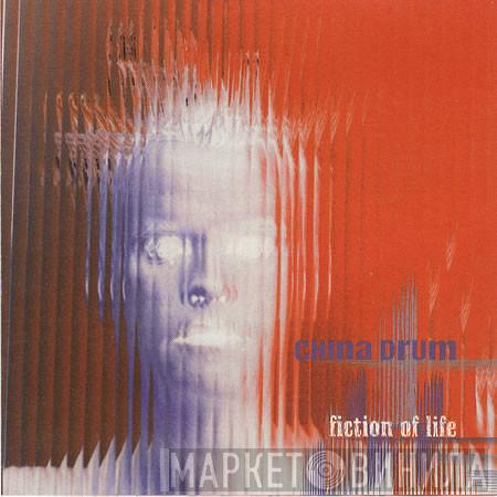 China Drum - Fiction Of Life