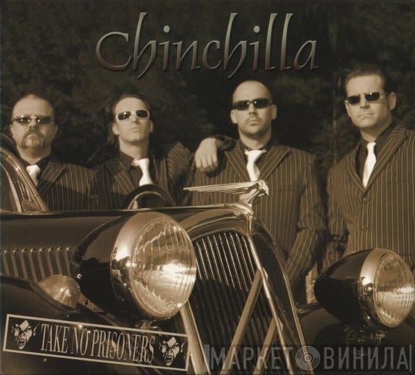 Chinchilla - Take No Prisoners